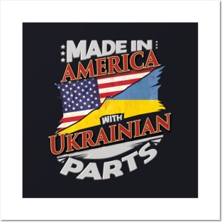 Made In America With Ukrainian Parts - Gift for Ukrainian From Ukraine Posters and Art